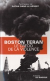 Boston Teran - Le credo de la violence.