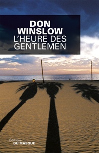 Don Winslow - L'heure des gentlemen.