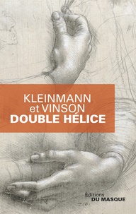 Philippe Kleinmann et Sigolène Vinson - Double hélice.