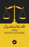Agatha Christie - Cinq petits cochons (Nouvelle traduction révisée).