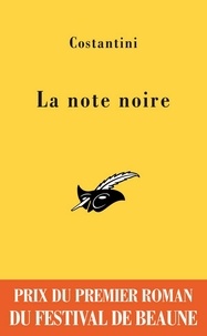Chris Costantini - La note noire - Prix du premier roman du festival de Beaune 2009.