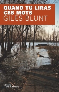 Giles Blunt - Quand tu liras ces mots.