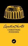Agatha Christie - Christmas pudding - Et autres surprises du chef.