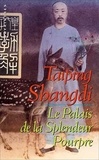 Taiping Shangdi - Le Palais de la Splendeur Pourpre.