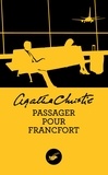 Agatha Christie - Passager pour Francfort (Nouvelle traduction révisée).