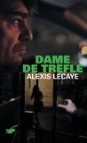 Alexis Lecaye - Dame de trèfle.