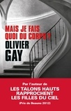 Olivier Gay - Mais je fais quoi du corps ?.