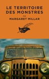 Margaret Millar - Le Territoire des monstres.