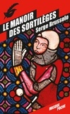Serge Brussolo - Le manoir des sortilèges.
