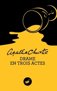 Agatha Christie - Drame en trois actes.
