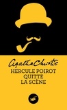 Agatha Christie - Hercule Poirot quitte la scène.