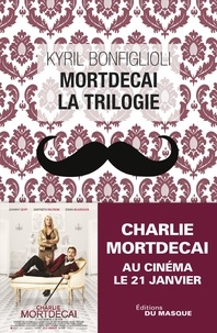 Kyril Bonfiglioli - La trilogie Mortdecai.