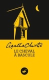 Agatha Christie - Le Cheval à bascule (Nouvelle traduction révisée).
