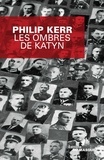 Philip Kerr - Une aventure de Bernie Gunther  : Les ombres de Katyn.