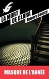 Thierry Bourcy - La Mort de Clara - Prix du Masque de l'année 2015.