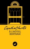 Agatha Christie - A l'hôtel Bertram.