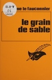 J Le Fauconnier - Le Grain de sable.