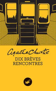 Agatha Christie - Dix brèves rencontres (nouvelle traduction révisée).