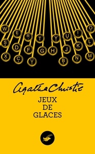 Agatha Christie - Jeux de glaces (Nouvelle traduction révisée).