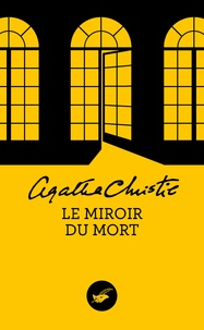 Agatha Christie - Le Miroir du mort (Nouvelle traduction révisée).