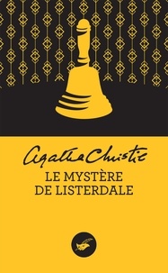 Agatha Christie - Le Mystère de Listerdale (Nouvelle traduction révisée).