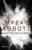 Megan Abbott - Avant que tout se brise.