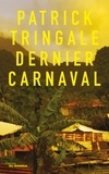 Patrick Tringale - Dernier Carnaval.
