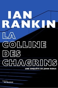 Ian Rankin - La Colline des chagrins.