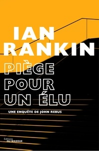 Ian Rankin - Piège pour un élu.