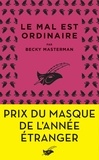 Becky Masterman - Le mal est ordinaire - Prix du Masque de l'année étranger.