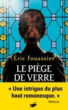 Eric Fouassier - La Saga d'Héloïse, l'apothicaire Tome 2 : Le piège de verre.