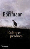 Mechtild Borrmann - Enfances perdues.