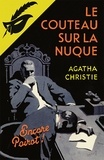 Agatha Christie - Le couteau sur la nuque - Edition fac-similé prestige.
