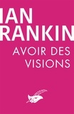 Ian Rankin - Avoir des visions.