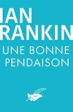 Ian Rankin - Une bonne pendaison.