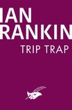 Ian Rankin - Trip trap.