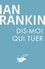 Ian Rankin - Dis-moi qui tuer.