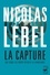 Nicolas Lebel - La capture - Qui sème les coups récolte la vengeance.