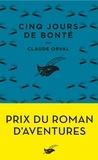 Claude Orval - Cinq jours de bonté.