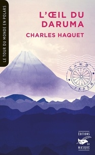 Charles Haquet - L'oeil du daruma.