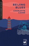 Charlotte Cahné - Beijing blues.