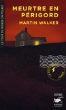 Martin Walker - Meurtre en Périgord.