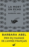 Barbara Abel - La mort en écho.