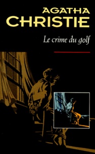 Agatha Christie - Le Crime Du Golf.