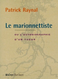 Patrick Raynal - Le marionnettiste.