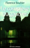 Florence Bouhier - Le Complexe Du Gaucher.