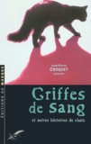 Jean-Pierre Croquet et  Collectif - Griffes De Sang Et Autres Histoires De Chats.