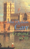 John Dickson Carr - Le grand secret.