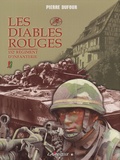 Pierre Dufour - Les Diables rouges - 152e Régiment d'Infanterie.