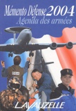  Editions Lavauzelle - Mémento Défense 2004 - Agenda des armées.